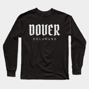 Dover, Delaware Long Sleeve T-Shirt